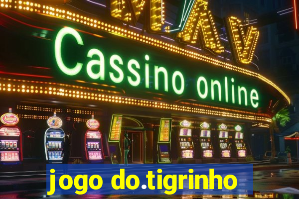 jogo do.tigrinho